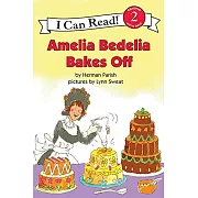Amelia Bedelia Bakes Off（I Can Read Level 2）