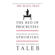 The Bed of Procrustes: Philosophical and Practical Aphorisms