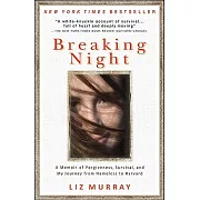Breaking Night: A Memoir of Forgiveness, Survival, and My Journey from Homeless to Harvard