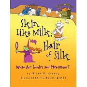 Skin Like Milk, Hair of Silk: What Are Similes and Metaphors?