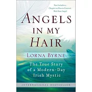 Angels in My Hair: The True Story of a Modern-Day Irish Mystic