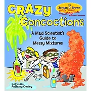 Crazy Concoctions: A Mad Scientist’s Guide to Messy Mixtures
