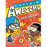Captain Awesome Vs. Nacho Cheese Man