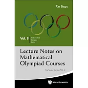 Lecture Notes on Mathematical Olympiad Courses: For Senior Section