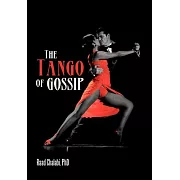 The Tango of Gossip