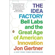 The Idea Factory: Bell Labs and the Great Age of American Innovation