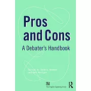 Pros and Cons: A Debaters Handbook