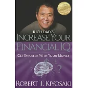 Rich Dad’s Increase Your Financial IQ: Get Smarter With Your Money