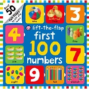 First 100 Numbers Lift-The-Flap: Over 50 Fun Flaps to Lift and Learn