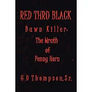 Red Thru Black: Dawn Killer