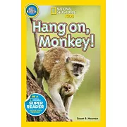 National Geographic Readers: Hang On Monkey!
