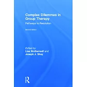 Complex Dilemmas in Group Therapy: Pathways to Resolution