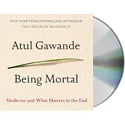 Being Mortal: Medicine and What Matters in the End