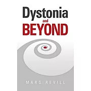 Dystonia and Beyond