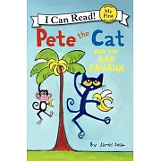 Pete the Cat and the Bad Banana