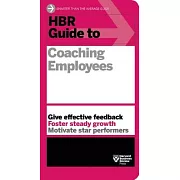 HBR Guide to Coaching Employees (HBR Guide Series)