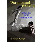 What Are You Dealing With?: Ghost or Spirit? Angel or Demon?