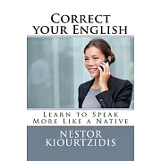 Correct Your English: Learn to Speak More Like a Native