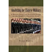 Analyzing the Chinese Military: A Review Essay and Resource Guide on the People’s Liberation Army