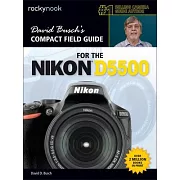 David Busch’s Compact Field Guide for the Nikon D5500