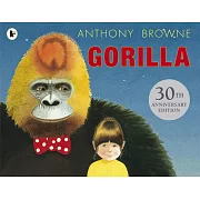 國際安徒生大獎得主－安東尼布朗經典繪本 Gorilla 30th Anniversary Edition