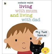 我有兩個家：和媽媽一起住，或和爸爸一起住 Living with Mum and Living with Dad: My Two Homes