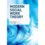 Modern Social Work Theory, Fourth Edition