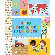 Y eso, ¿cómo llegó a tu lonchera?/ Lunchbox: The Story of Your Food