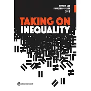 Poverty and Shared Prosperity 2016: Taking on Inequality