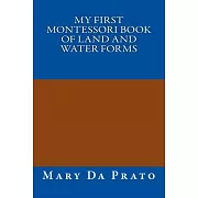 My First Montessori Book of Land and Water Forms