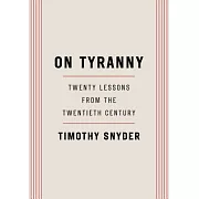 On Tyranny: Twenty Lessons from the Twentieth Century