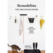 Remodelista: The Organized Home: Simple, Stylish Storage Ideas for All over the House
