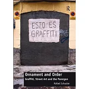 Ornament and Order: Graffiti, Street Art and the Parergon