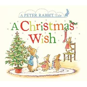 A Christmas Wish: A Peter Rabbit Tale