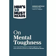HBR’s 10 Must Reads on Mental Toughness