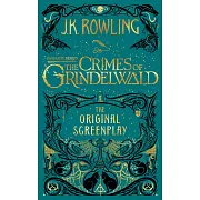 Fantastic Beasts: The Crimes of Grindelwald: The Original Screenplay