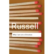 Why I am not a Christian and Other Essays on Religion and Related Subjects