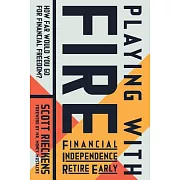 Playing with Fire (Financial Independence Retire Early): How Far Would You Go for Financial Freedom?