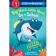 Big Shark, Little Shark Go to School（Step into Reading, Step 1）
