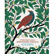 A Wild Child’s Guide to Endangered Animals