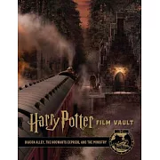 哈利波特電影寶庫2：斜角巷、霍格華茲特快車與魔法部Harry Potter - the Film Vault: Diagon Alley, the Hogwarts Express, and the Ministry