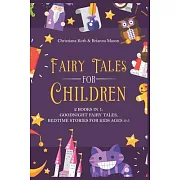 Fairy Tales for Children: 2 Books In One: Goodnight Fairy Tales, Bedtime Stories For Kids Ages 3-5