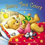Sleepy Time Colors: A Lift-The-Flap Book