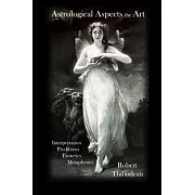 Astrological Aspects - The Art of Interpretation and Prediction: How to do astrology readings