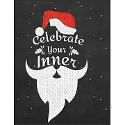 Celebrate your inner: Christmas Notebook - Holiday Planner- Black Paper Journal With Lined Black Pages - 8.5x11 Size - 110 pages - Soft Matt