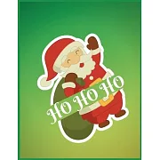 Ho Ho Ho: Christmas santa claus journal notebook >100 pages >8.5x11 size >matte cover