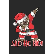 Slo Ho Ho!: Sloth christmas gifts for women, christmas gifts for daddy, christmas funny gifts 6x9 Journal Gift Notebook with 125 L