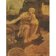 Leonardo da Vinci Art Planner 2020: Saint Jerome in the Wilderness Large Artistic Scheduler: January - December Beautiful Christian Renaissance Painti