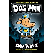 Dog Man: From the Creator of Captain Underpants (Dog Man #1)