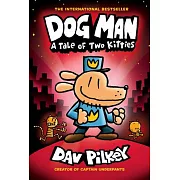 Dog Man: A Tale of Two Kitties: From the Creator of Captain Underpants (Dog Man #3)